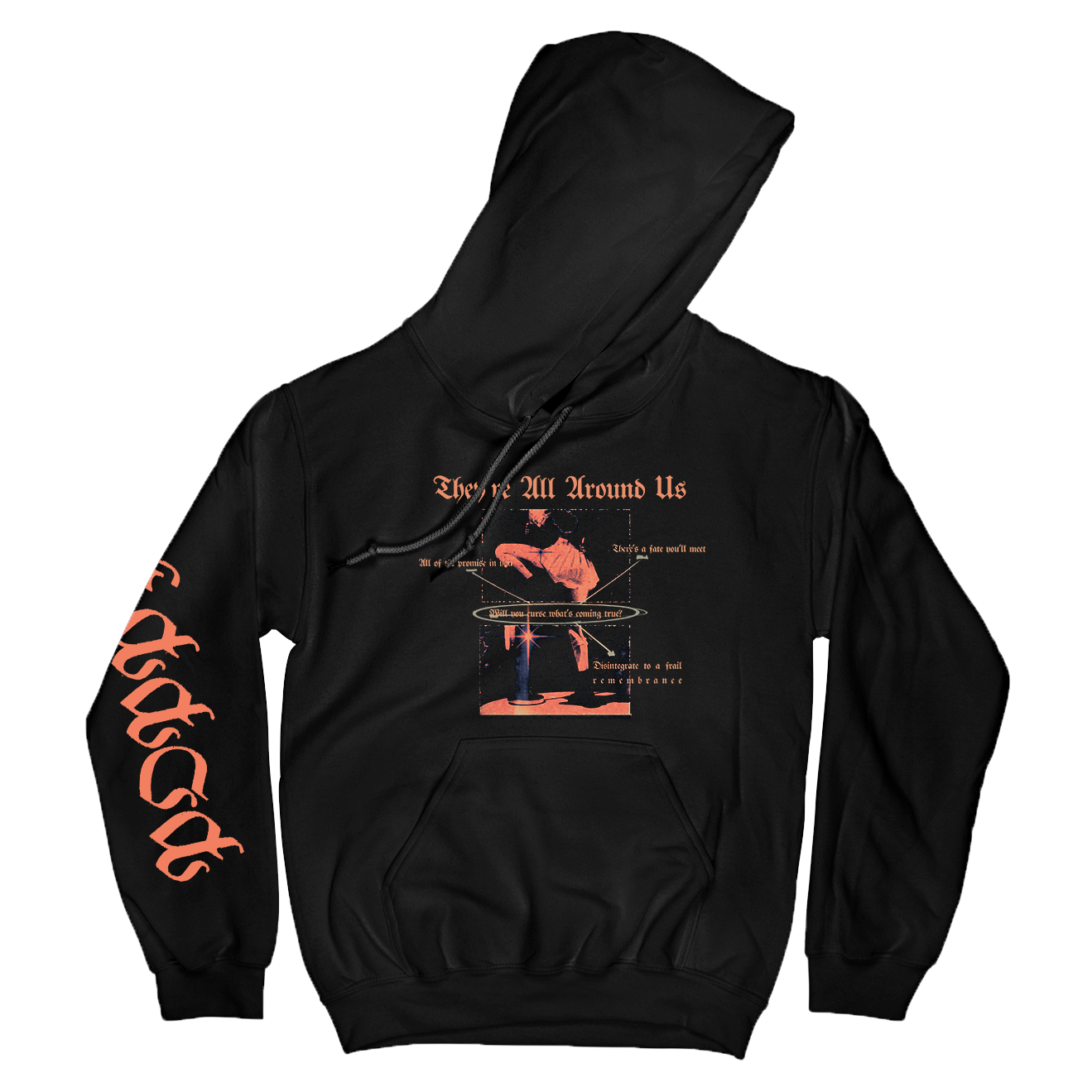 "They're All Around Us" Hoodie